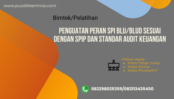 Bimtek Penguatan Peran SPI BLU-BLUD Sesuai dengan SPIP dan Standar Audit Keuangan