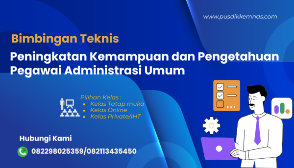 Bimtek Peningkatan Kemampuan dan Pengetahuan Pegawai Administrasi Umum