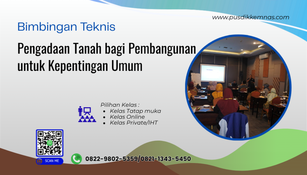 Bimtek Pengadaan Tanah bagi Pembangunan untuk Kepentingan Umum