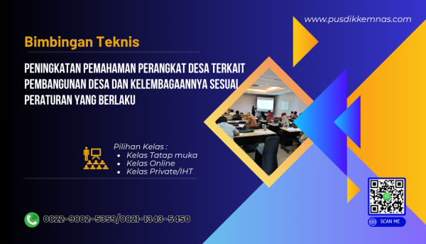 Bimtek Peningkatan Pemahaman Perangkat Desa Terkait Pembangunan Desa dan Kelembagaannya Sesuai Peraturan yang Berlaku