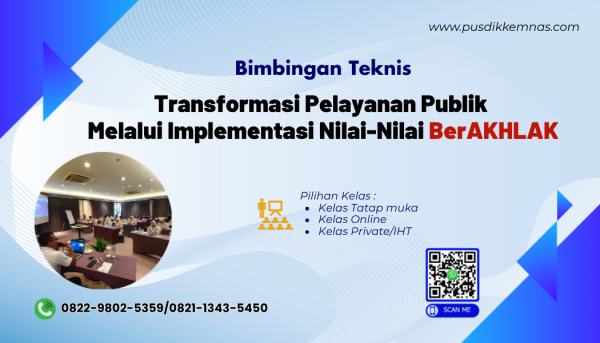 Bimtek Transformasi Pelayanan Publik Melalui Implementasi Nilai-Nilai BerAKHLAK