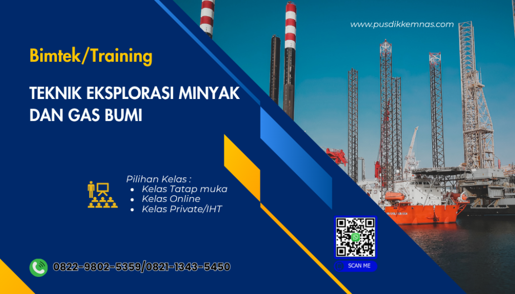 Training Teknik Eksplorasi Minyak dan Gas Bumi