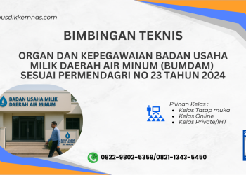 Bimtek Organ dan Kepegawaian Badan Usaha Milik Daerah Air Minum