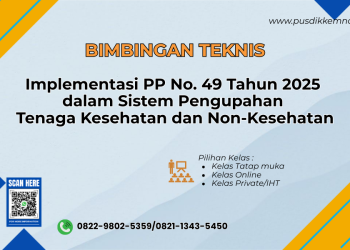 Bimtek Implementasi PP Nomor 49 Tahun 2025 dalam Sistem Pengupahan Tenaga Kesehatan dan Non Kesehatan
