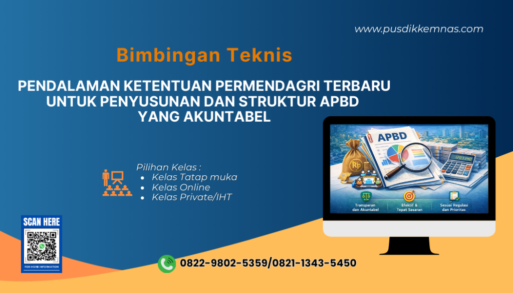 Bimtek Pendalaman Ketentuan Permendagri Terbaru untuk Penyusunan dan Struktur APBD yang Akuntabel