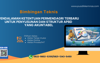 Bimtek Pendalaman Ketentuan Permendagri Terbaru untuk Penyusunan dan Struktur APBD yang Akuntabel