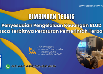 Bimtek Penyesuaian Pengelolaan Keuangan BLUD Pasca Terbitnya Peraturan Pemerintah Terbaru
