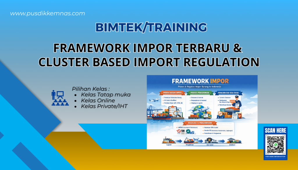 Training Framework Impor Terbaru dan Cluster Based Import Regulation