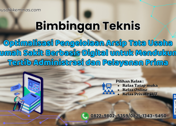 Bimtek Optimalisasi Pengelolaan Arsip Tata Usaha Rumah Sakit Berbasis Digital