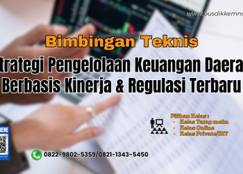 Bimtek Strategi Pengelolaan Keuangan Daerah Berbasis Kinerja dan Regulasi Terbaru