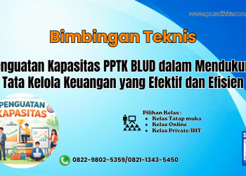 Bimtek Penguatan Kapasitas PPTK BLUD dalam Mendukung Tata Kelola Keuangan yang Efektif dan Efisien