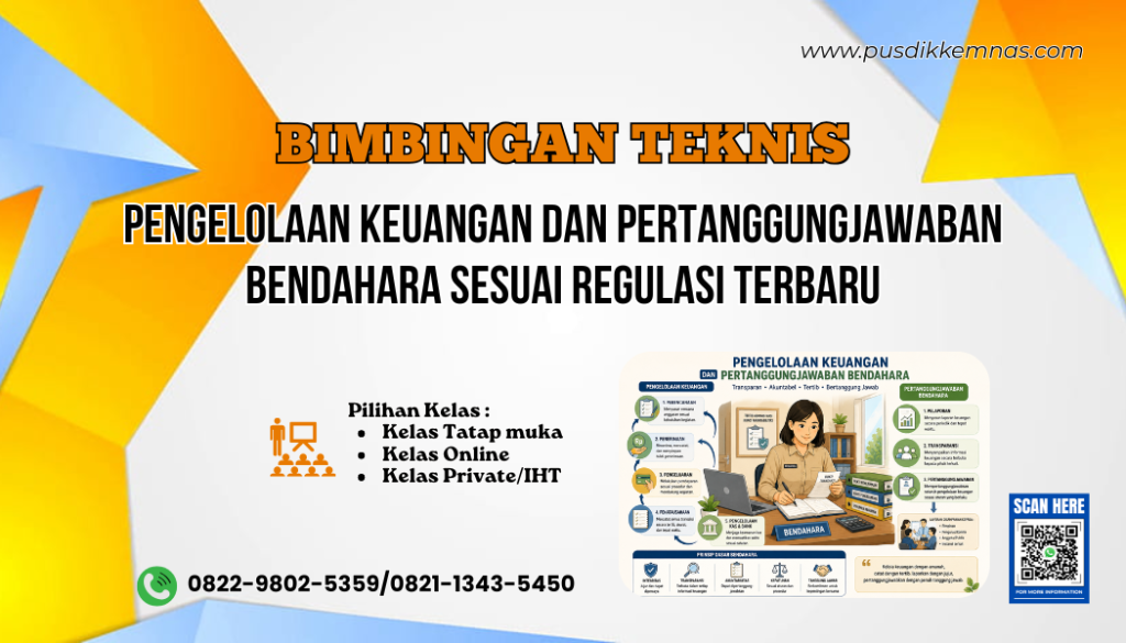 Bimtek Pengelolaan Keuangan dan Pertanggungjawaban Bendahara Sesuai Regulasi Terbaru