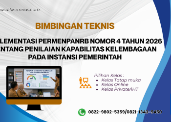 Bimtek Implementasi PermenPANRB Nomor 4 Tahun 2026 tentang Penilaian Kapabilitas Kelembagaan pada Instansi Pemerintah