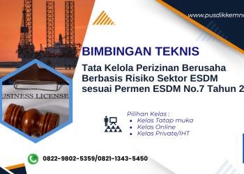 Bimtek Tata Kelola Perizinan Berusaha Berbasis Risiko Sektor ESDM sesuai Permen ESDM Nomor 7 Tahun 2026