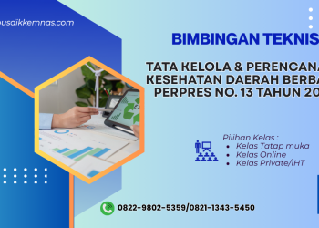 Bimtek Tata Kelola dan Perencanaan Kesehatan Daerah Berbasis Perpres Nomor 13 Tahun 2026